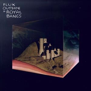 Royal Bangs - Flux Outside  LP LP